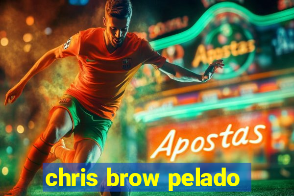 chris brow pelado